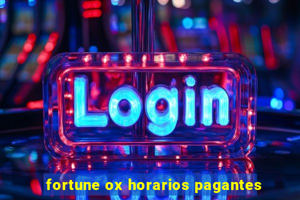 fortune ox horarios pagantes